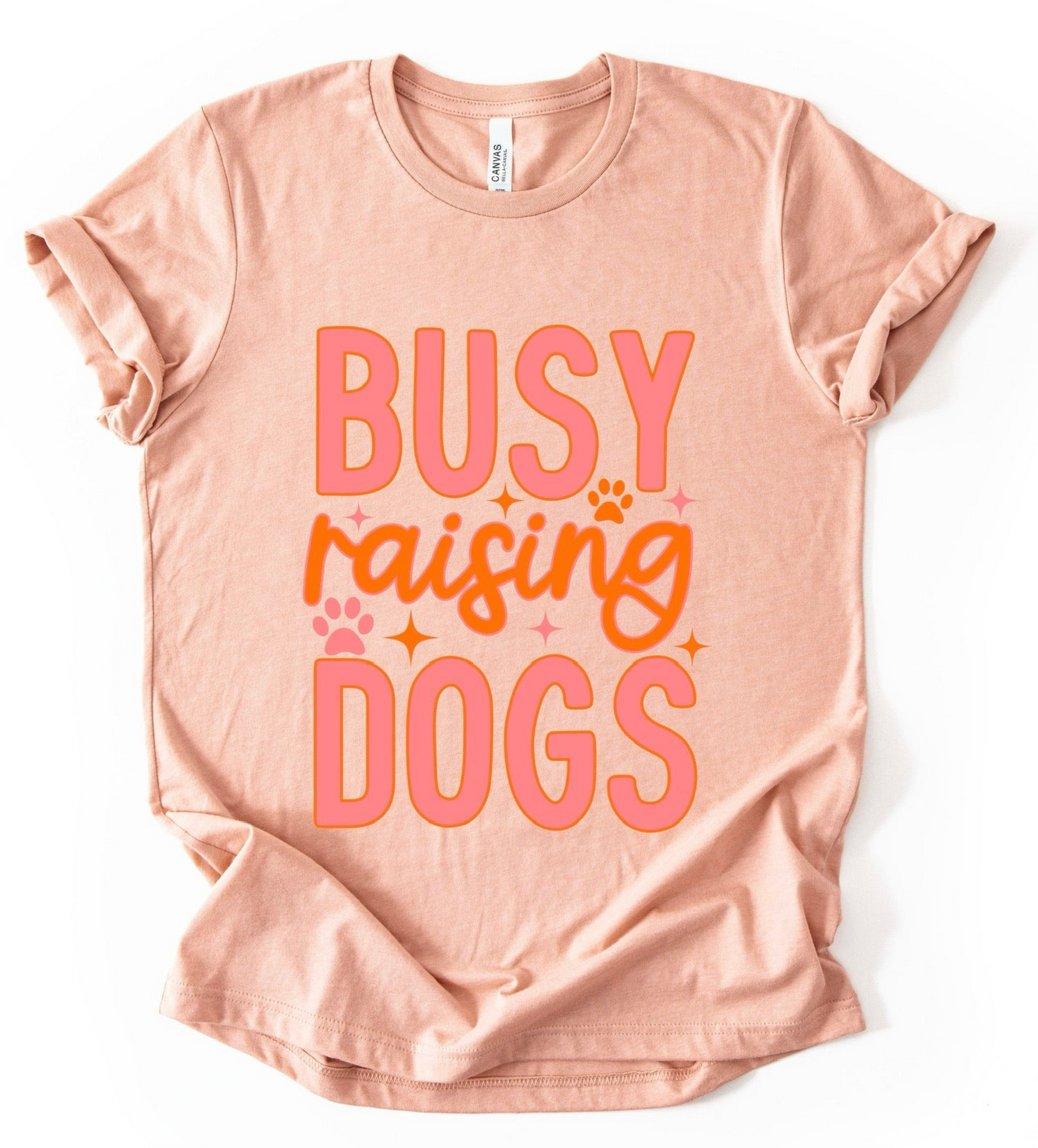 Busy Raising Dogs Tee
