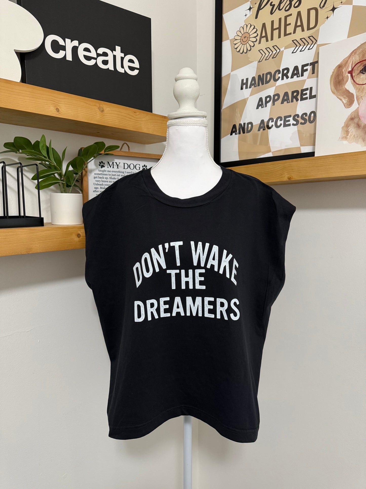Don’t Wake the Dreamers Muscle Tank Tee