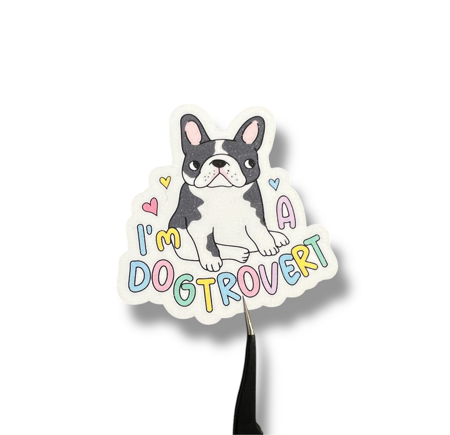I’m a Dogtrovert Sticker