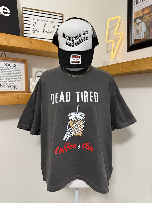Dead Tired Coffee Club Graphic Tee