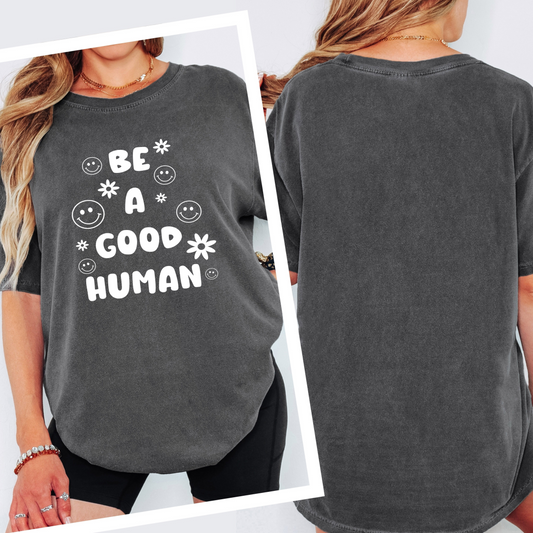 Be a Good Human Tee