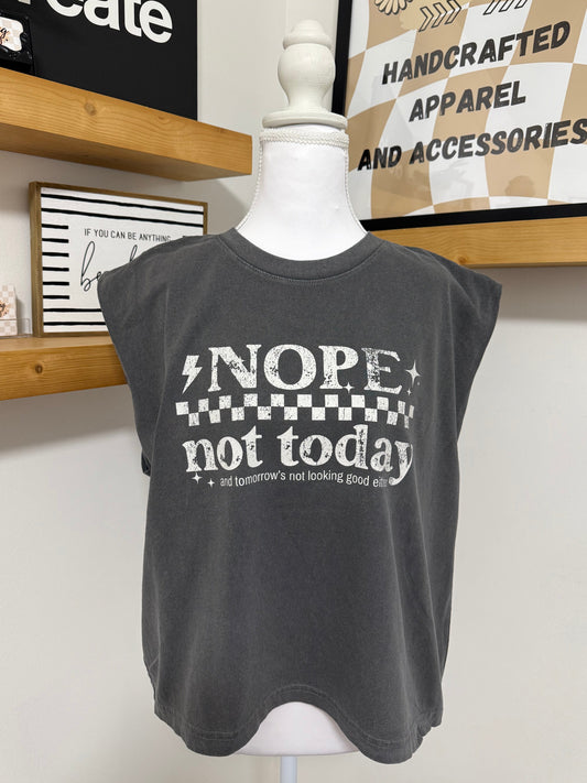 Nope. Not Today. Muscle Tank Graphic Tee
