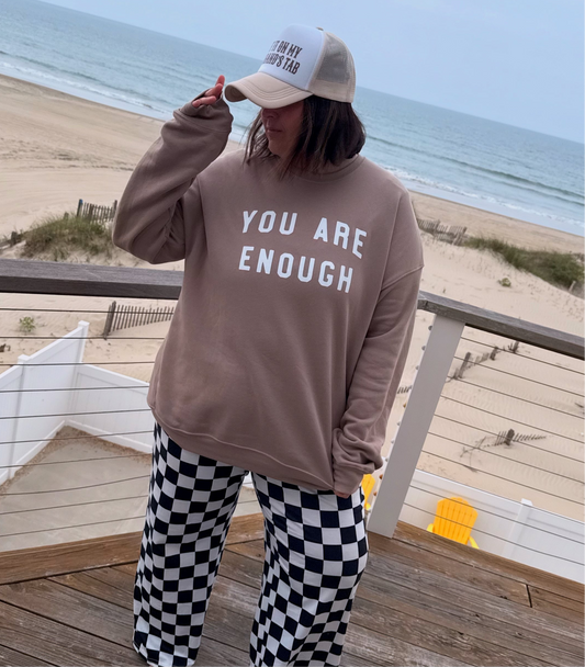 You Are Enough Crewneck Sweatshirt