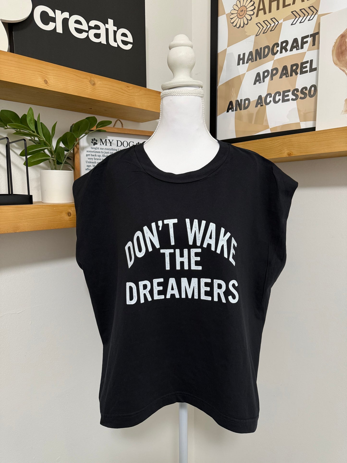 Don’t Wake the Dreamers Muscle Tank Tee