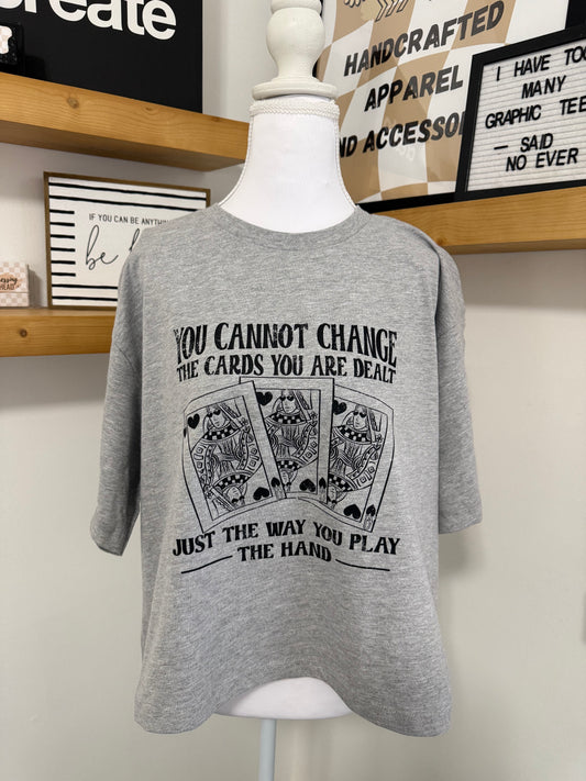 You Can’t Change the Cards Dealt Boxy Cropped Tee