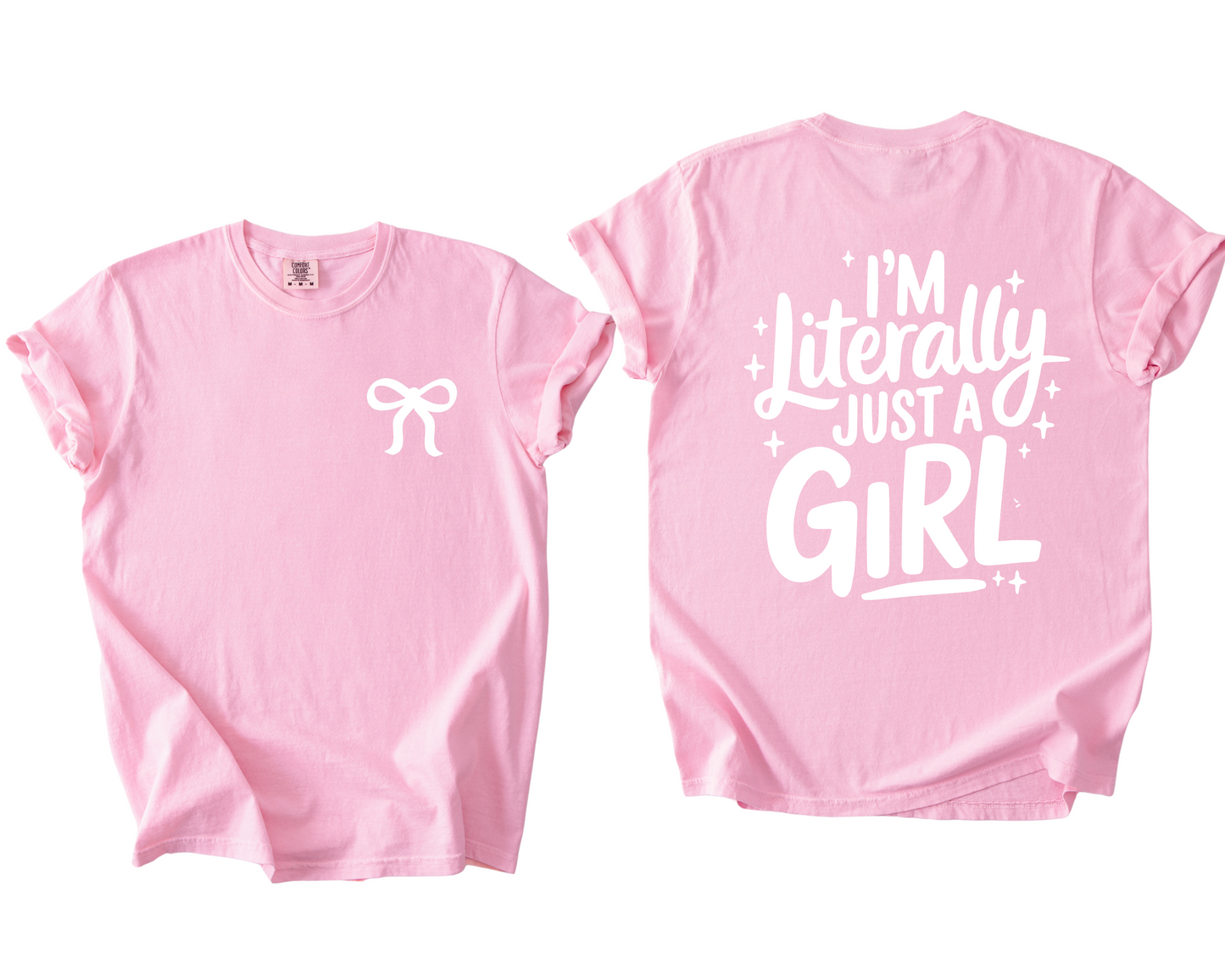 Literally Just a Girl Tee